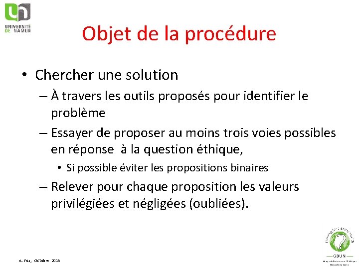 Objet de la procédure • Chercher une solution – À travers les outils proposés