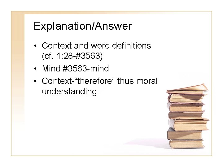 Explanation/Answer • Context and word definitions (cf. 1: 28 -#3563) • Mind #3563 -mind