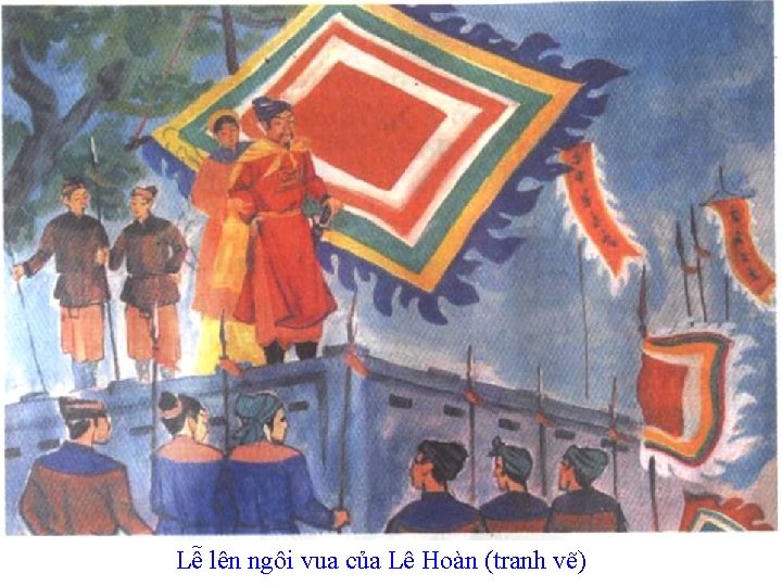 Lễ lên ngôi vua của Lê Hoàn (tranh vẽ) 