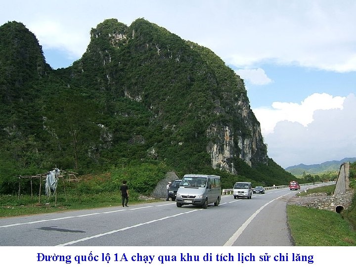 Đường quốc lộ 1 A chạy qua khu di tích lịch sử chi lăng