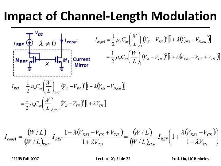 Impact of Channel-Length Modulation EE 105 Fall 2007 Lecture 20, Slide 22 Prof. Liu,