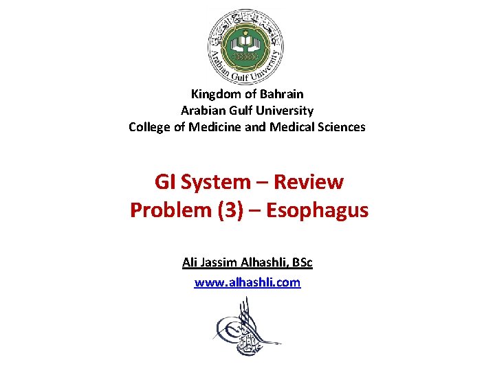 Kingdom of Bahrain Arabian Gulf University College of Medicine and Medical Sciences GI System