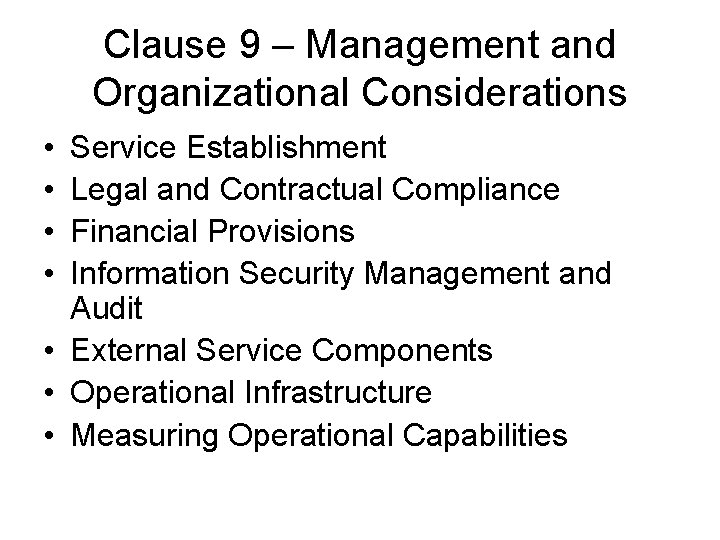 Clause 9 – Management and Organizational Considerations • • Service Establishment Legal and Contractual