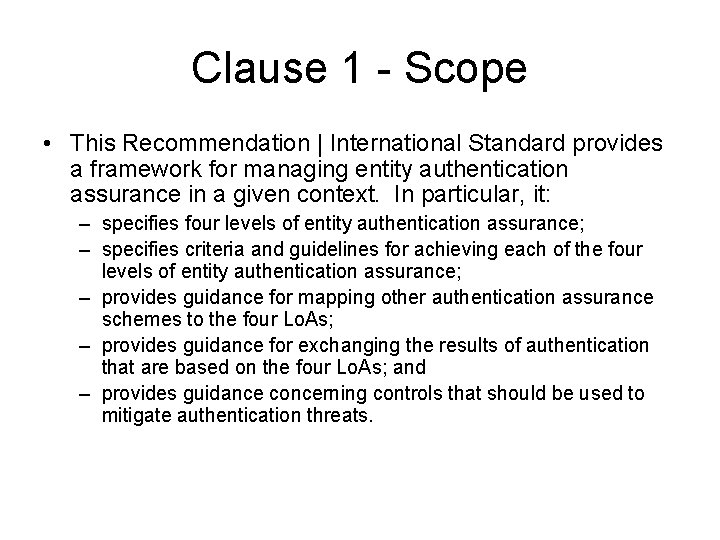 Clause 1 - Scope • This Recommendation | International Standard provides a framework for