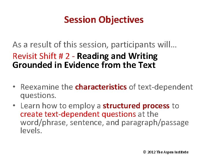 Session Objectives As a result of this session, participants will… Revisit Shift # 2