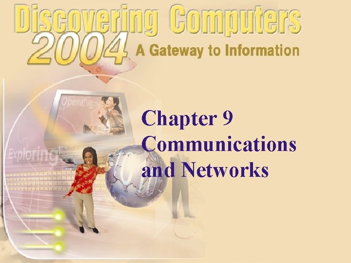 Chapter 9 Communications and Networks 