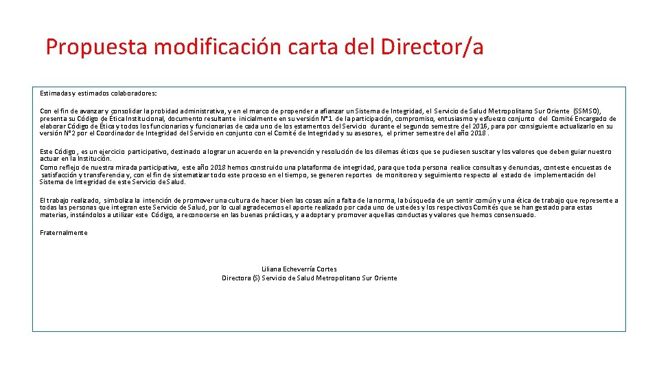  Propuesta modificación carta del Director/a Estimadas y estimados colaboradores: Con el fin de