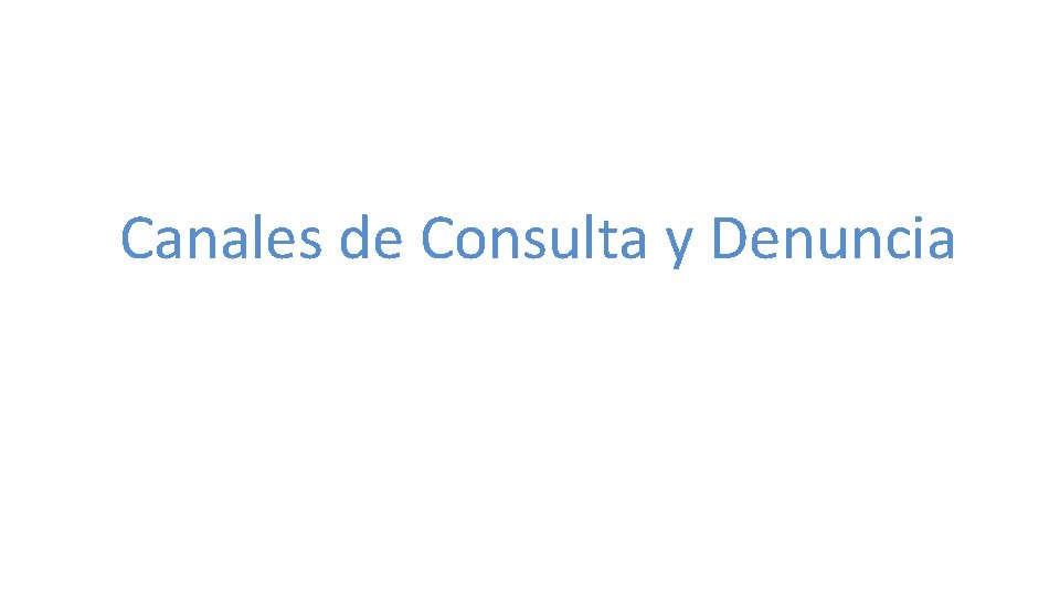 Canales de Consulta y Denuncia 