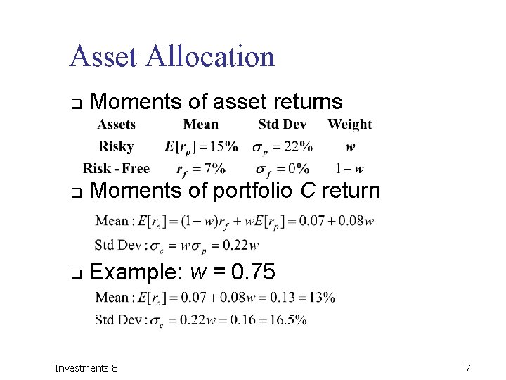 Asset Allocation q Moments of asset returns q Moments of portfolio C return q