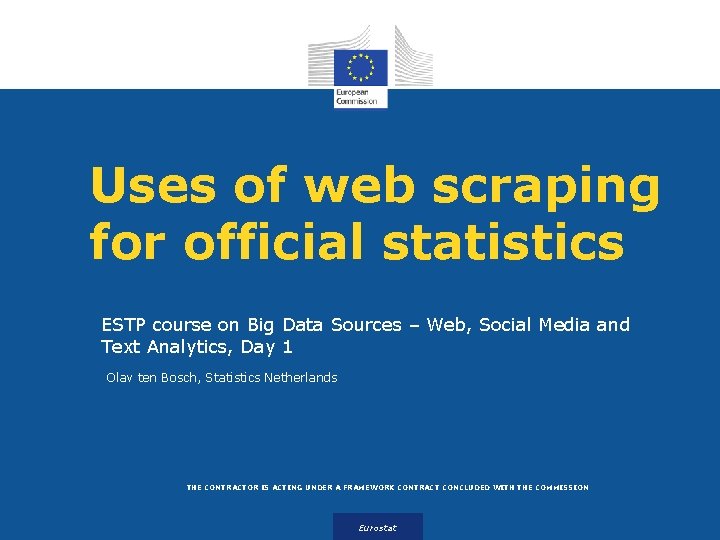 Uses of web scraping for official statistics ESTP course on Big Data Sources –