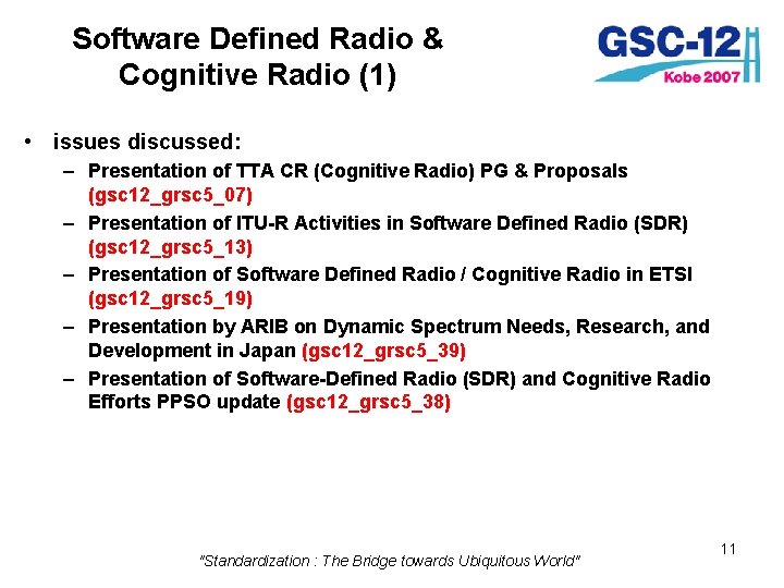 Software Defined Radio & Cognitive Radio (1) • issues discussed: – Presentation of TTA