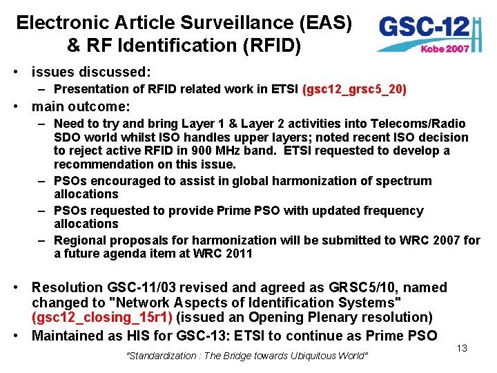 Electronic Article Surveillance (EAS) & RF Identification (RFID) • issues discussed: – Presentation of