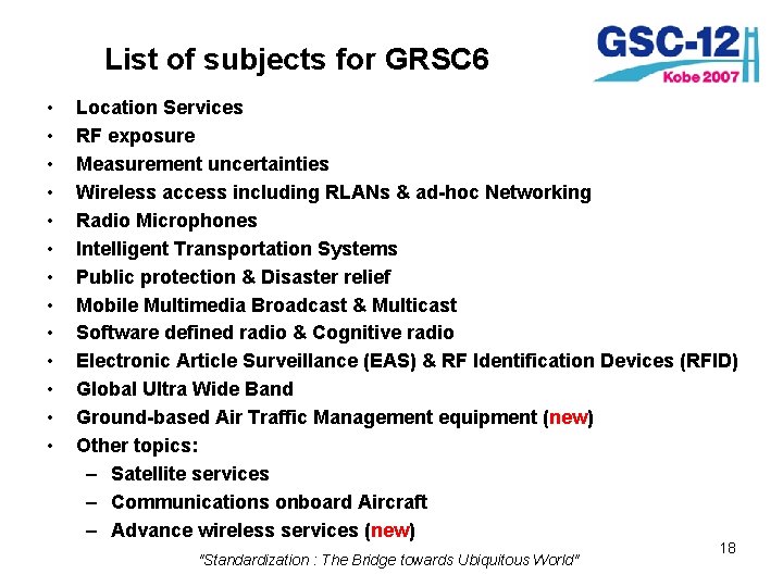 List of subjects for GRSC 6 • • • • Location Services RF exposure