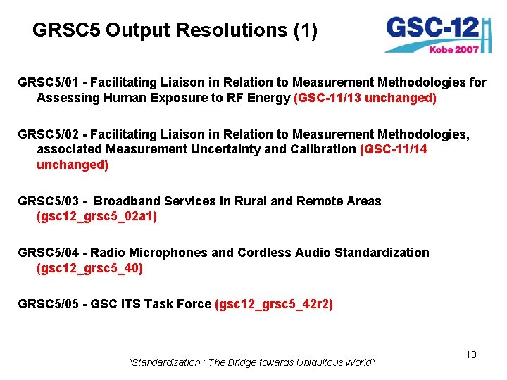 GRSC 5 Output Resolutions (1) GRSC 5/01 - Facilitating Liaison in Relation to Measurement