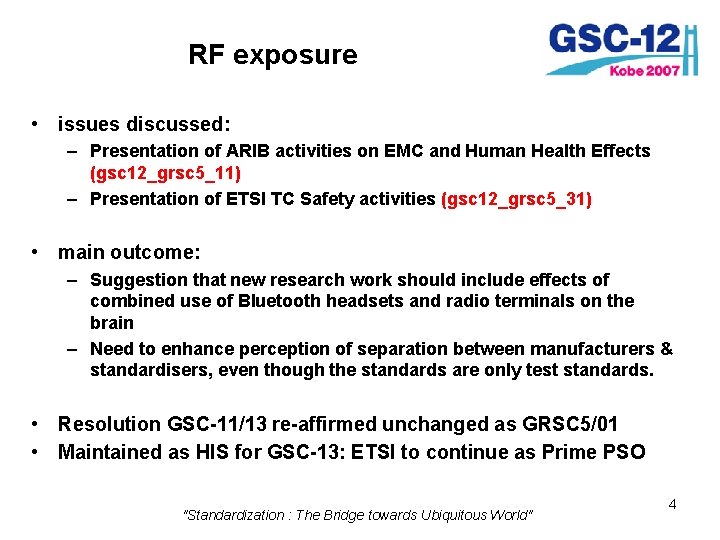 RF exposure • issues discussed: – Presentation of ARIB activities on EMC and Human