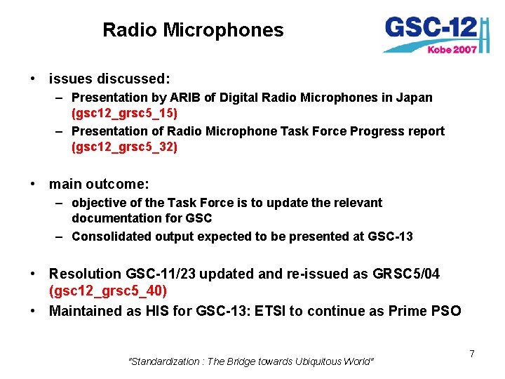 Radio Microphones • issues discussed: – Presentation by ARIB of Digital Radio Microphones in