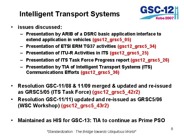 Intelligent Transport Systems • issues discussed: – Presentation by ARIB of a DSRC basic