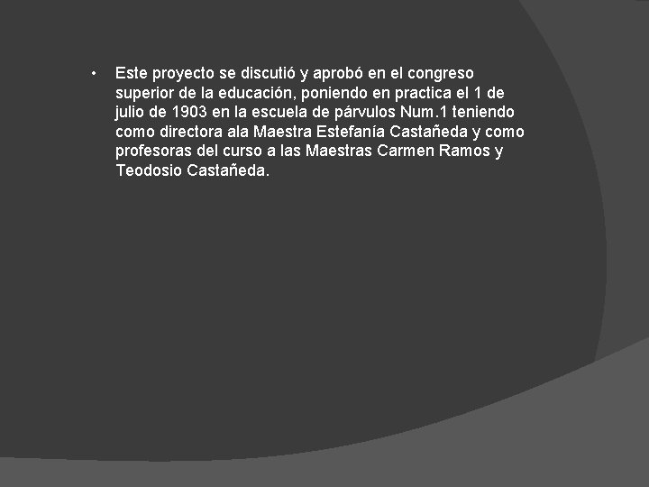• Este proyecto se discutió y aprobó en el congreso superior de la • Este proyecto se discutió y aprobó en el congreso superior de la