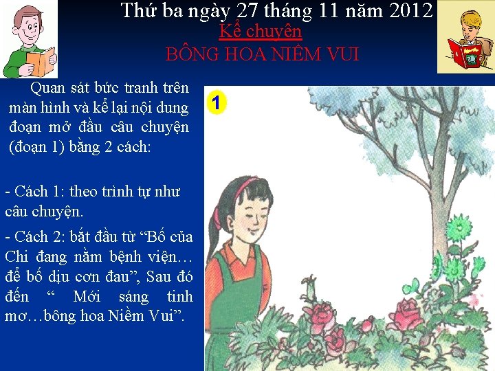 Thứ ba ngày 27 tháng 11 năm 2012 Kể chuyện BÔNG HOA NIỀM VUI