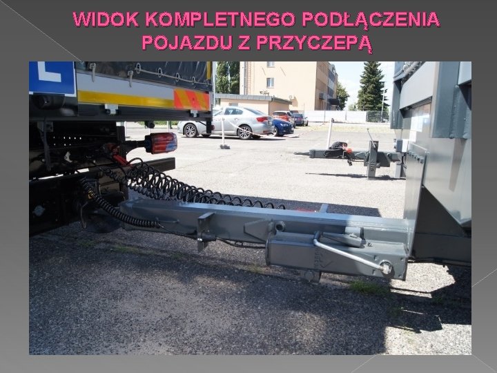 WIDOK KOMPLETNEGO PODŁĄCZENIA POJAZDU Z PRZYCZEPĄ 