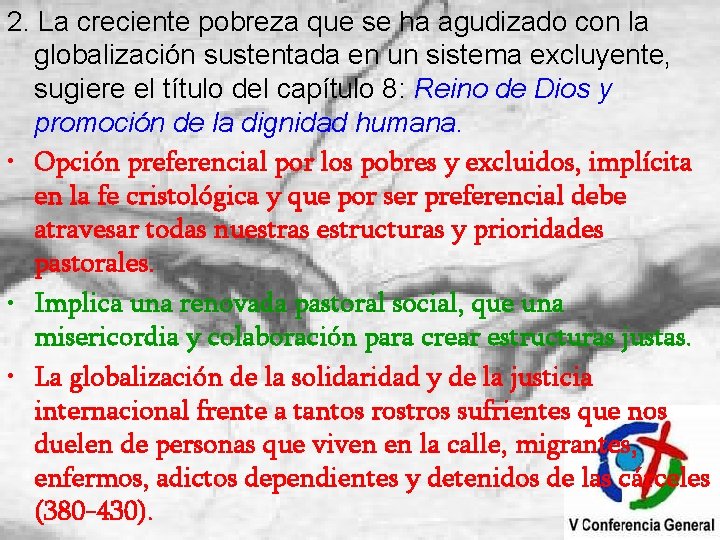 2. La creciente pobreza que se ha agudizado con la globalización sustentada en un