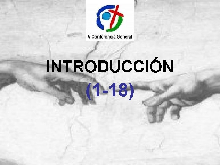 INTRODUCCIÓN (1 -18) 