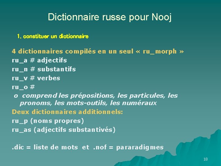 Dictionnaire russe pour Nooj 1. constituer un dictionnaire 4 dictionnaires compilés en un seul