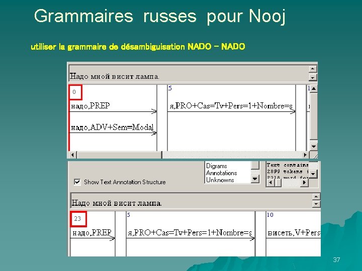 Grammaires russes pour Nooj utiliser la grammaire de désambiguisation NADO - NADO 37 
