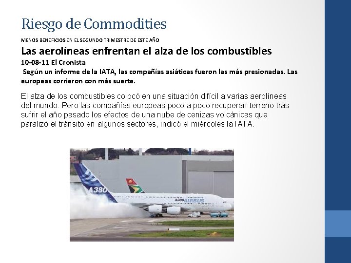 Riesgo de Commodities MENOS BENEFICIOS EN EL SEGUNDO TRIMESTRE DE ESTE AÑO Las aerolíneas