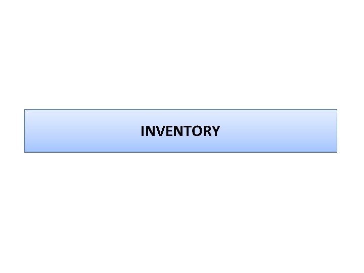 INVENTORY 