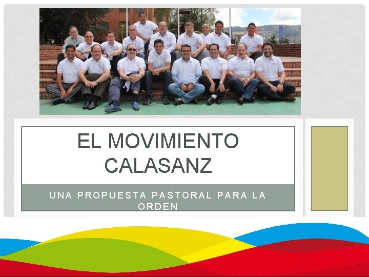 EL MOVIMIENTO CALASANZ UNA PROPUESTA PASTORAL PARA LA ORDEN 