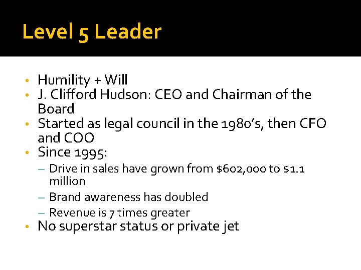 Level 5 Leader Humility + Will J. Clifford Hudson: CEO and Chairman of the