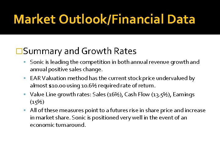 Market Outlook/Financial Data �Summary and Growth Rates Sonic is leading the competition in both