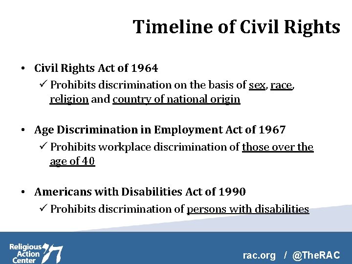 Timeline of Civil Rights • Civil Rights Act of 1964 ü Prohibits discrimination on
