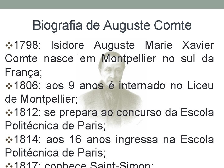 Biografia de Auguste Comte v 1798: Isidore Auguste Marie Xavier Comte nasce em Montpellier