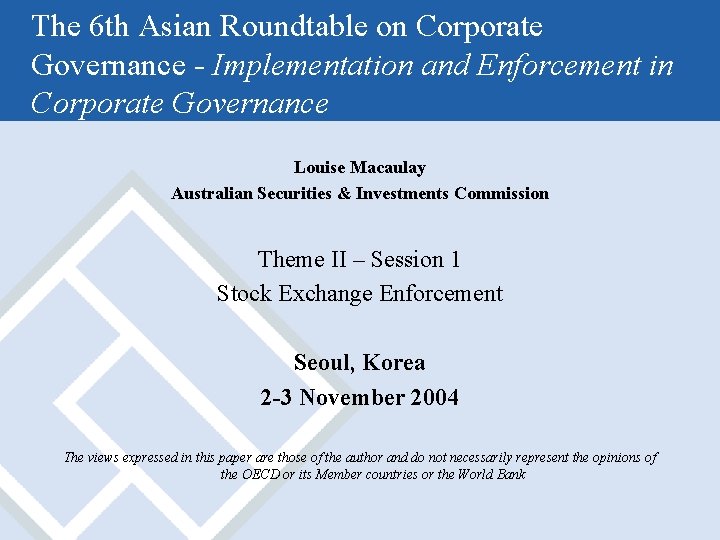 The 6 th Asian Roundtable on Corporate Governance - Implementation and Enforcement in Corporate