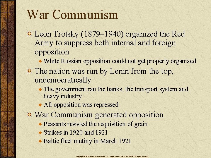 War Communism Leon Trotsky (1879– 1940) organized the Red Army to suppress both internal