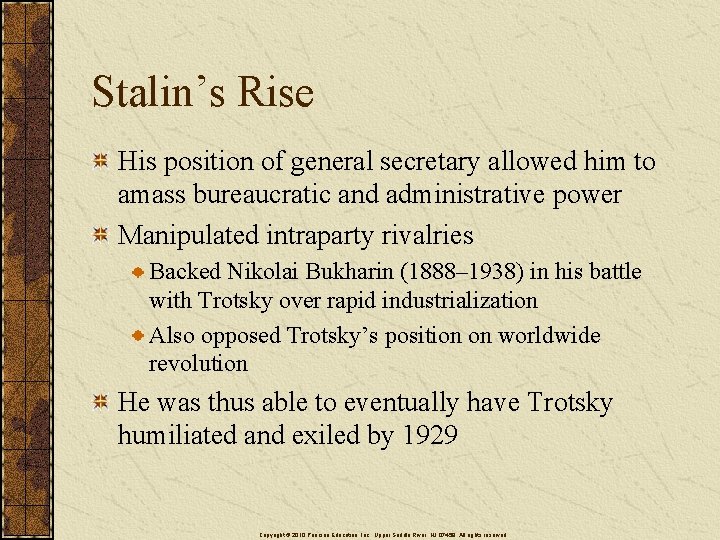 Stalin’s Rise His position of general secretary allowed him to amass bureaucratic and administrative