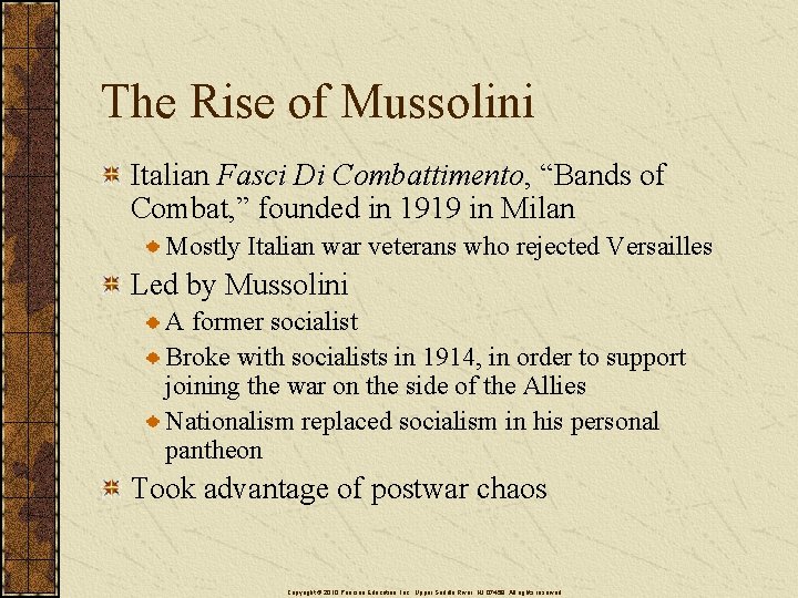 The Rise of Mussolini Italian Fasci Di Combattimento, “Bands of Combat, ” founded in