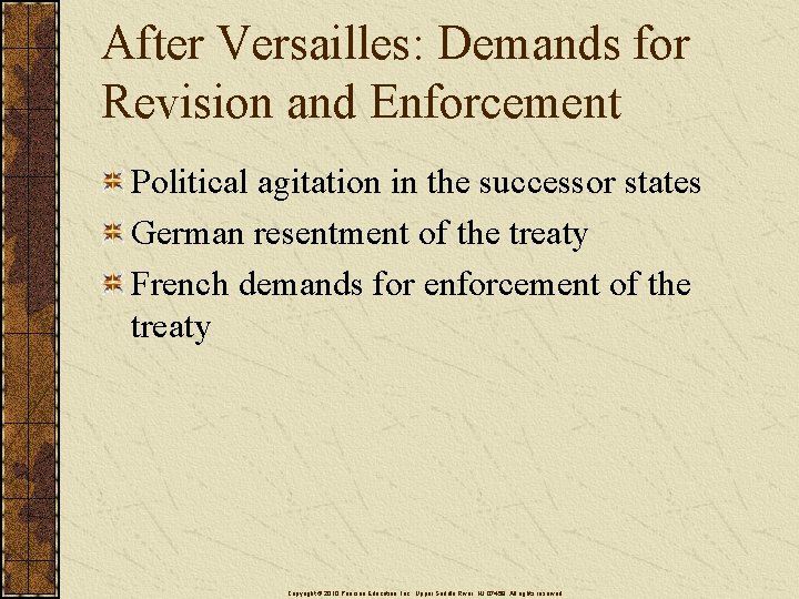 After Versailles: Demands for Revision and Enforcement Political agitation in the successor states German