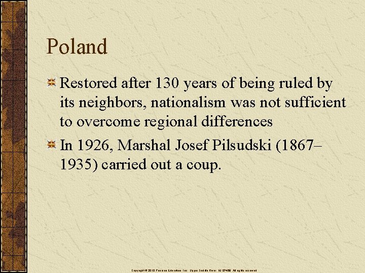 Poland Restored after 130 years of being ruled by its neighbors, nationalism was not