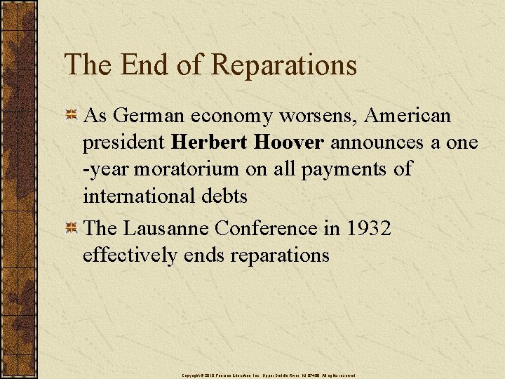 The End of Reparations As German economy worsens, American president Herbert Hoover announces a