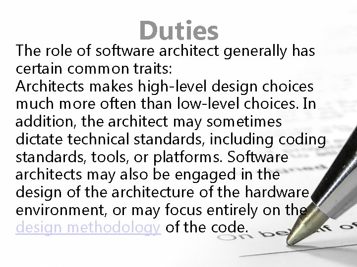 Duties The role of software architect generally has certain common traits: Architects makes high-level