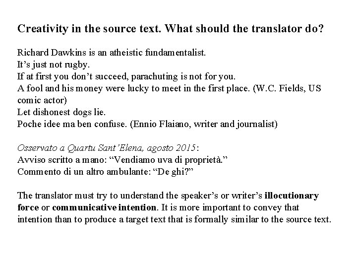 Creativity in the source text. What should the translator do? Richard Dawkins is an