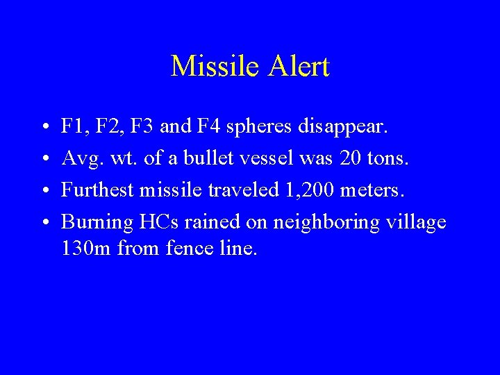 Missile Alert • • F 1, F 2, F 3 and F 4 spheres