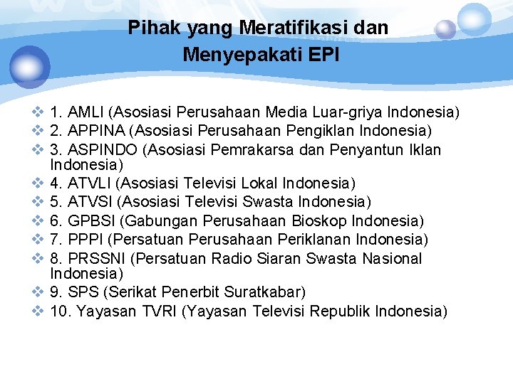 Pihak yang Meratifikasi dan Menyepakati EPI v 1. AMLI (Asosiasi Perusahaan Media Luar-griya Indonesia)