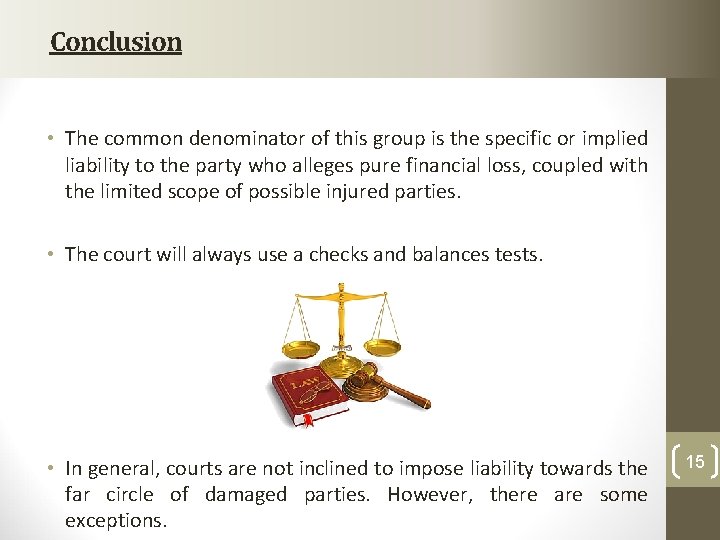 Conclusion • The common denominator of this group is the specific or implied liability Conclusion • The common denominator of this group is the specific or implied liability