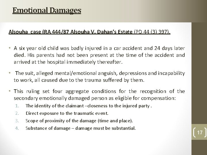 Emotional Damages Alsouha case (RA 444/87 Alsouha V. Dahan’s Estate (PD 44 (3) 397). Emotional Damages Alsouha case (RA 444/87 Alsouha V. Dahan’s Estate (PD 44 (3) 397).