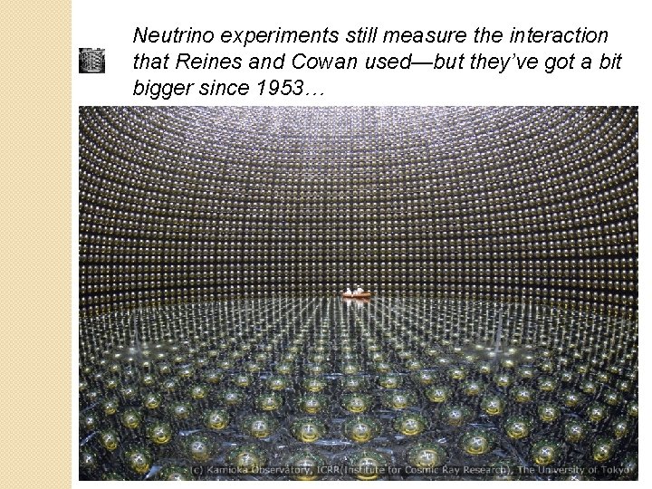 Neutrino experiments still measure the interaction that Reines and Cowan used—but they’ve got a