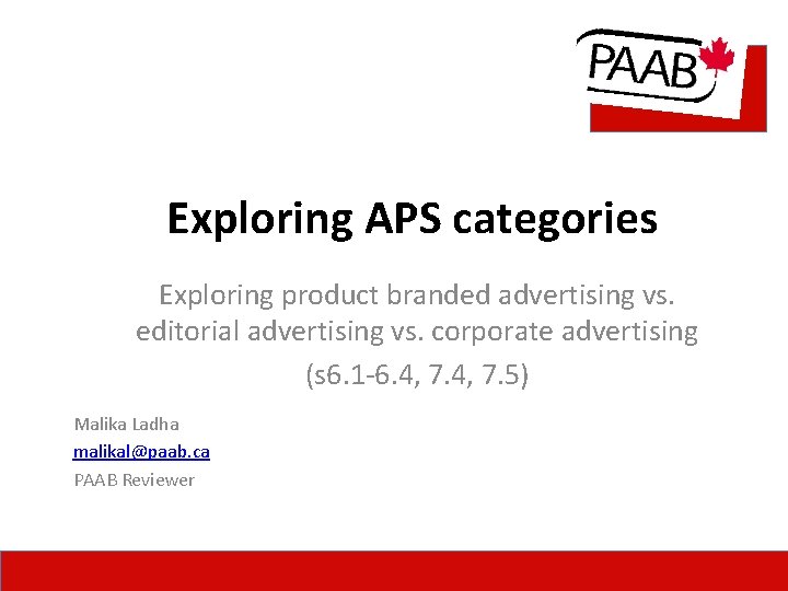 Exploring APS categories Exploring product branded advertising vs. editorial advertising vs. corporate advertising (s